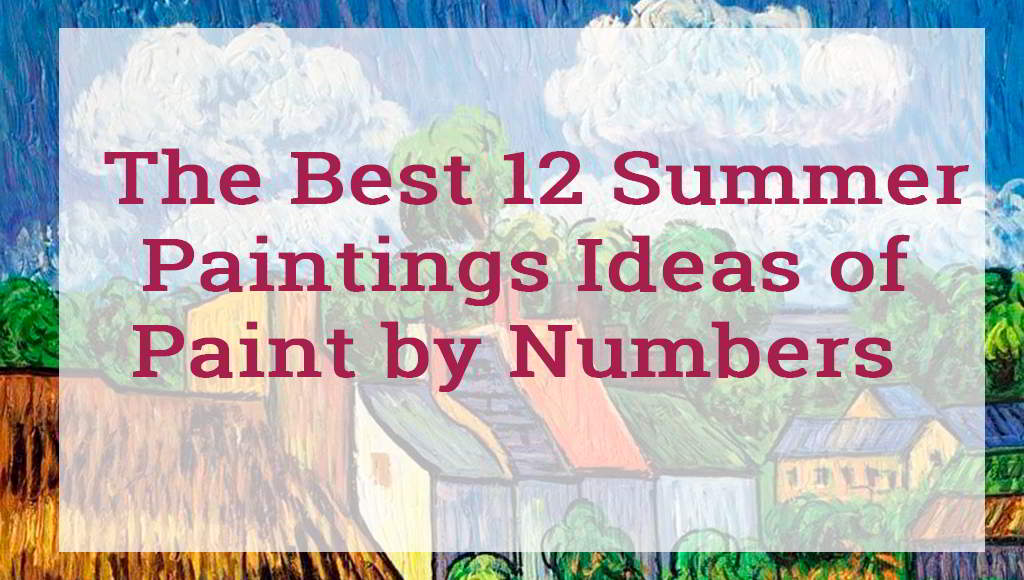 The Best 12 Summer Paintings Ideas of Paint by Numbers